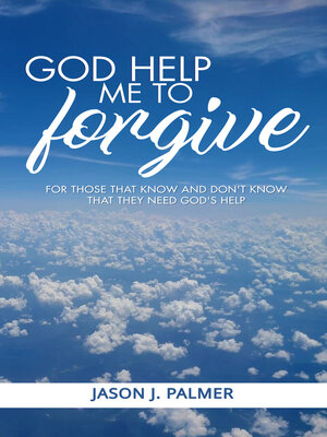 cover image of God Help Me to Forgive